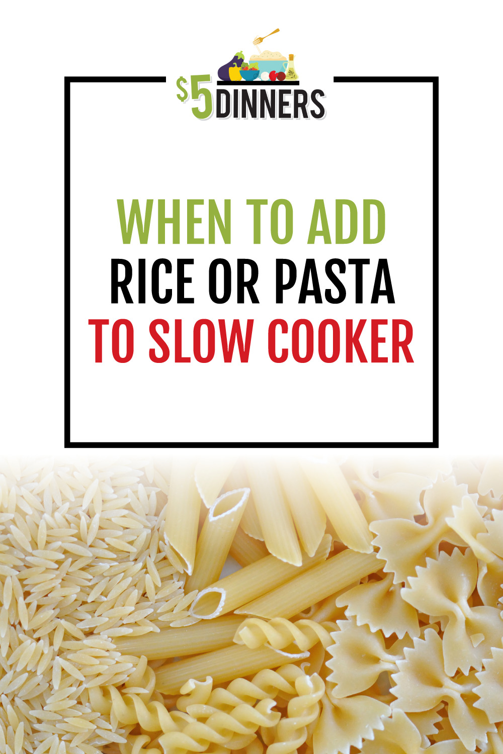 Best Tips for When to Add Rice & Pasta to Slow Cooker 5 Dinners Budget Recipes, Meal Plans