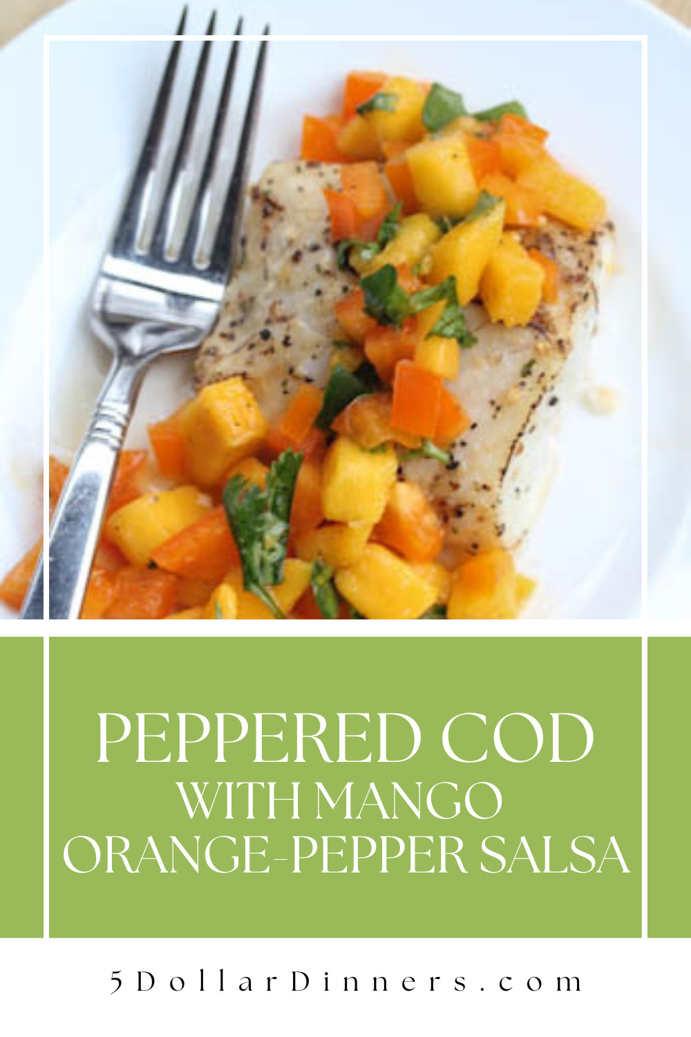 peppered cod with mango orange pepper salsa