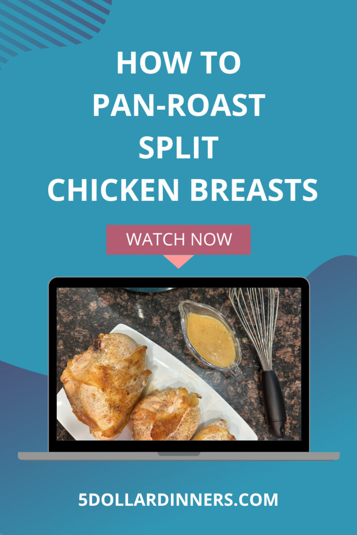 VIDEO How to PanRoast Split Chicken Breasts 5 Dinners Budget
