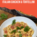 skillet italian chicken and tortellini