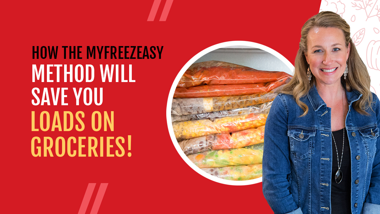 MyFreezEasy Method & Freezer Friendly Dinners