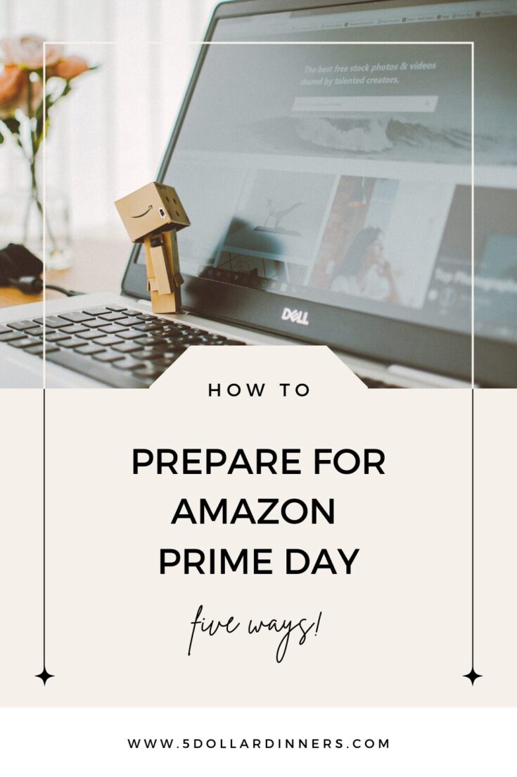 Get Ready for Prime Day 2024 + Pre-Sale Deals! - $5 Dinners | Budget ...
