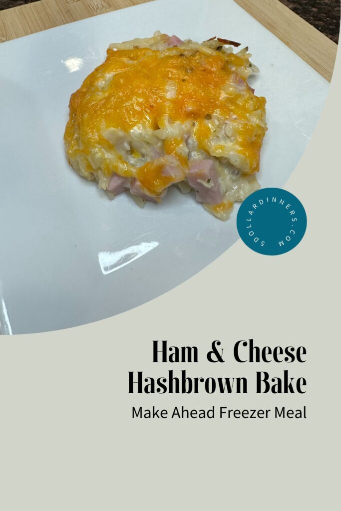 Freezer Friendly Ham & Cheese Hashbrown Bake