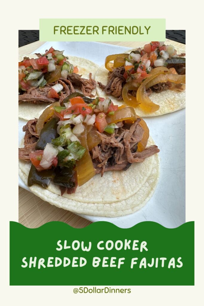 Freezer Friendly Slow Cooker Shredded Beef Fajitas