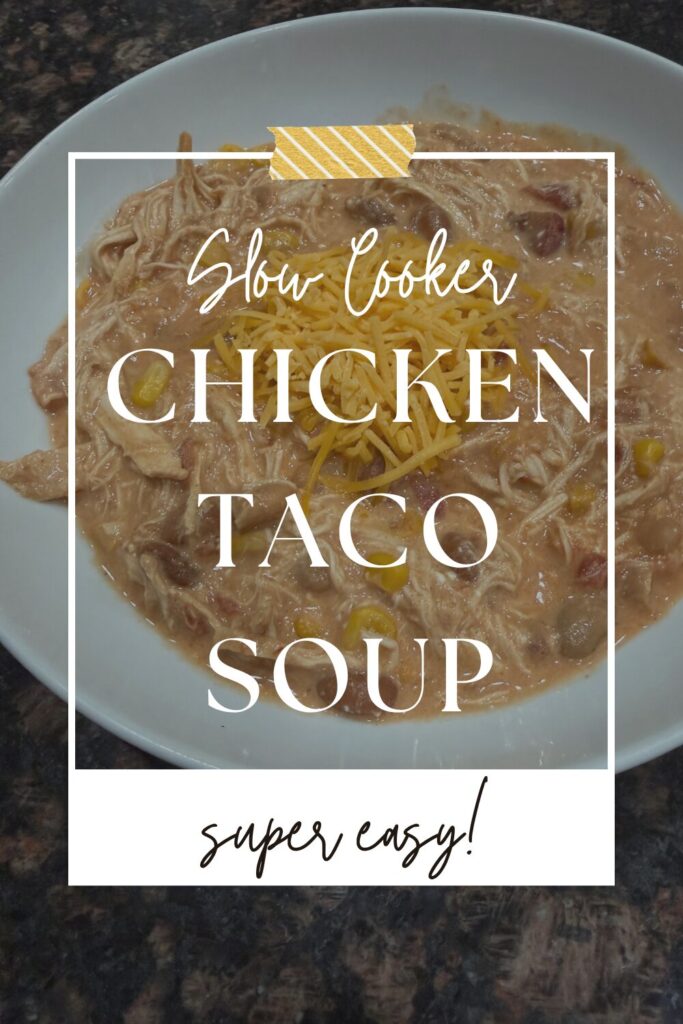 Slow Cooker Chicken Taco Soup